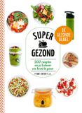 Supergezond: HarperCollins Holland Supergezond: 200 recepten om je lichaam een boost te geven : dé gezonde bijbel