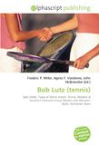 Bob OmniScriptum SRL Bob Lutz (tennis): Stan Smith, Types of tennis match, Tennis, Western