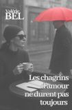 Les Independently Published Les chagrins d'amour ne durent pas toujours Paperback