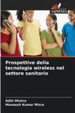 Prospettive Edizioni Sapienza Prospettive della tecnologia wireless nel settore sanitario