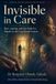 Invisible Libri GmbH Invisible in Care: Race, Ageing, and the Fight for Dignity in the Care Home System Paperback