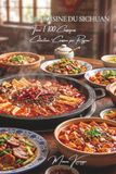 Cuisine du Sichuan Cuisine du Sichuan — Tome 1: Cent plats du Sichuan, le royaume du mala