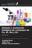 Síntesis OmniScriptum SRL Síntesis y evaluación biológica de complejos de Cu, Ni, Mn y Zn