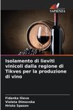 Isolamento Edizioni Sapienza Isolamento di lieviti vinicoli dalla regione di Tikves per la produzione di vino