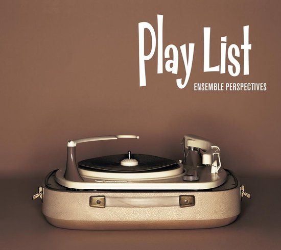 Playlist Ensemble Perspectives - Play List (CD)