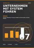 Unternehmen mit System führen: Umsatz, Marketing, Personal, Projekte und Kennzahlen wirksam steuern.