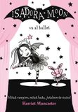 Isadora Moon va al ballet/ Isadora Moon Goes to the Ballet