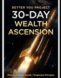 30 Day Wealth Ascension Journal