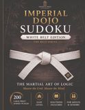Imperial Dojo Sudoku: White Belt Edition: 200 Large-Print Easy Sudoku Puzzles for Adults and Seniors