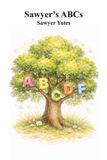 Sawyer's ABCs: A cute book to learn the alphabet