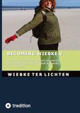Becoming Wiebke V: Part V of a diary written by someone who was born genetically male but considers herself transgender (January to April 2022): 4