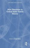 New Directions in United States Family History