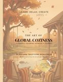 The Art of Global Coziness: 24 Autumn Traditions Worldwide: A Mindful Adult Coloring Artbook & Journal with DIY Marker Shield