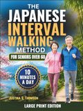 THE JAPANESE INTERVAL WALKING METHOD FOR SENIORS OVER 60