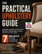 The Independently Published The Practical Upholstery Guide: Beginner-Friendly Step-by-Step Projects from Simple Chair Seats to a Full Sofa
