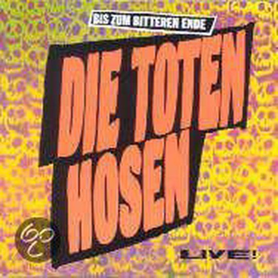 Die Toten Hosen - Bis zum bitteren Ende