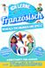 Ich lerne Französisch: Zweisprachiges Arbeitsheft für Kinder von 7 bis 10 Jahren