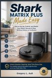 SHARK Gadget Mastery Shark Matrix Plus Made Easy