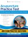 Acupuncture Practice Test: NCCAOM Acupuncture Certification Exam Prep Book Featuring 400 Exam-Style Questions, 4 Full Mock Exams, and Clear Answer Explanations