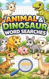 ANIMAL & DINOSAUR WORD SEARCHES