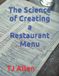 The Science of Everything The Science of Creating a Restaurant Menu Paperback