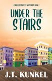 Under Cordelia Corbett Mysteries: Under the Stairs