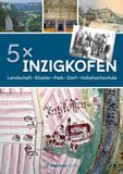 5 Inzigkofen: 5 x Landschaft, Kloster, Park, Dorf, Volkshochschule - Hardcover