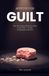 APPETITE FOR GUILT: How Diet Culture Wired Your Brain to Fear Food — and the 5-Step Reset to Eat Free