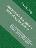 Electrostatic Precipitator Technology Explained: Controlling Corona Charging, Particle Migration, Rapping, Electrical Fields, and Collection Efficiency in Dust Control