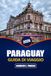 Paraguay Guida Di Viaggio 2026
