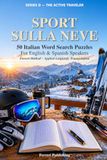 Sport Ferreri Method Sport sulla Neve: 50 Italian Word Search Puzzles for English and Spanish Speakers — Applied Linguistic Triangulation