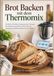 Brot Backen mit dem Thermomix