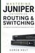 Mastering Juniper Mastering Enterprise Routing & Switching: Intermediate Enterprise Networking with Junos