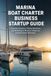 Marina & Boat Charter Business Startup Guide