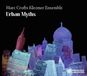 Sonic Rendezvous Marc Crofts Klezmer Ensemble - Urban Myths (CD)