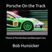 Porsche On the Track: Photos of Porsche Race and Motorsport Cars