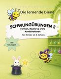 Die lernende Biene - Schwungübungen Band 2: Formen, Muster & erste Kombinationen