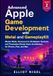 Advanced Apple Advanced Apple Game Development with Metal and GameplayKit