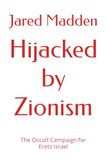 Hijacked Icecat Hijacked by Zionism: The Occult Campaign for Eretz Israel
