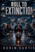 Roll Independently Published Roll to Extinction Volume 1 Paperback