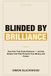 Blinded Libri GmbH Blinded by Brilliance: How One Trait Fools Everyone-and the Simple Test That Protects Your Money and Career