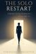 THE SOLO RESTART: A Woman’s 90-Day Roadmap for Divorce After 50—Protect Your Money, Home, Identity, and Next Chapter