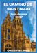 CAMINO DE SANTIAGO Guía de viaje 2027: Tu Guía Completa a la Legendaria Ruta de Peregrinación de España