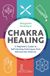 Chakra ALTHEA PR Chakra Healing: A Beginner's Guide to Self-Healing Techniques that Balance the Chakras Paperback