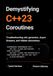 Demystifying C++23 Coroutines: Troubleshooting std::generator, Async Streams, and Hidden Allocations.