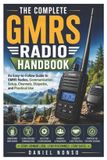 The Libri GmbH The Complete GMRS Radio Handbook