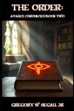The Order: Avalice Chronicles Book 2