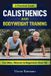 Calisthenics Libri GmbH Calisthenics And Bodyweight Training: A Practical Guide for Men, Women, and Beginners Over 50