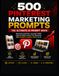 500 Pinterest Marketing Prompts: The Ultimate AI Prompt Book for Content Creators, Bloggers, Small Businesses, Agencies & Digital Marketers: Generate ... SEO, Grow Your Business with ChatGPT & AI