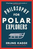 The Penguin The Philosophy of an Explorer